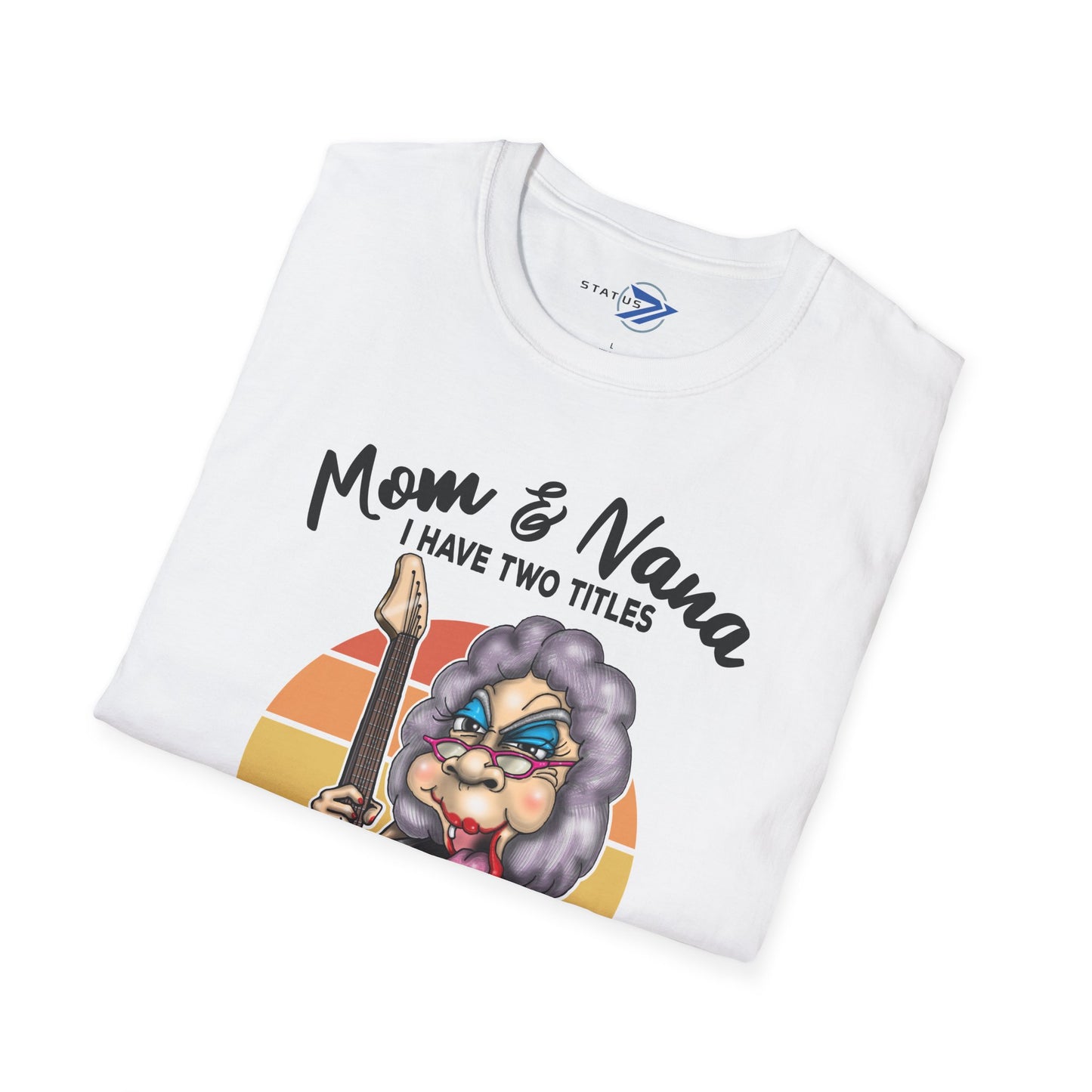 Mom & Nana I Have Two Titles I Rock Them Both T-Shirt — Retro Rocker Grandma Tee for Mother’s Day & Family Gifts