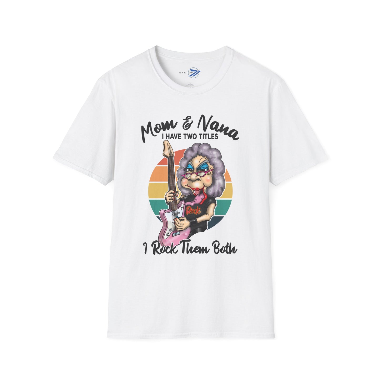 Mom & Nana I Have Two Titles I Rock Them Both T-Shirt — Retro Rocker Grandma Tee for Mother’s Day & Family Gifts