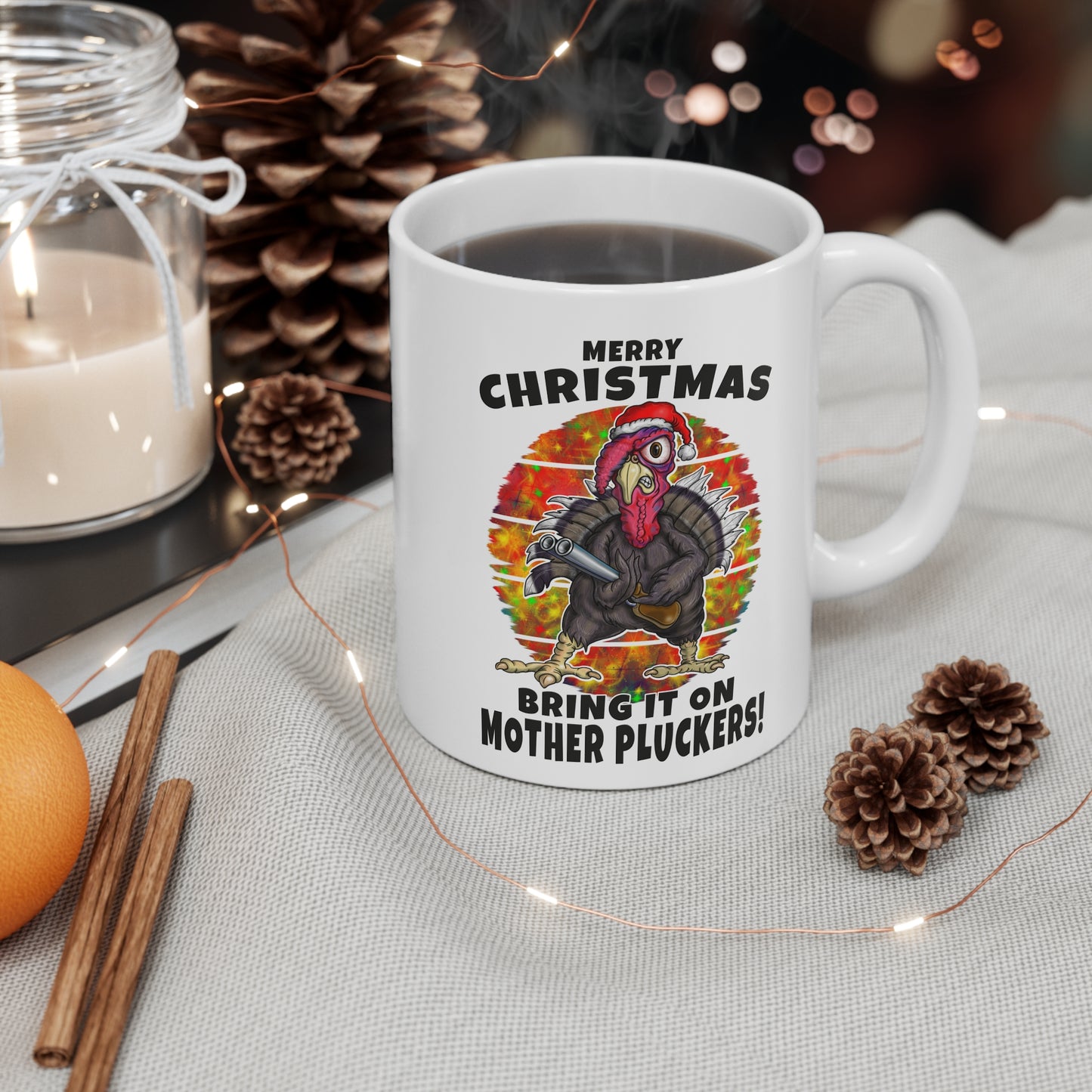 Christmas Turkey Mug — "Merry Christmas, Bring It On Mother Pluckers!" 11oz Ceramic