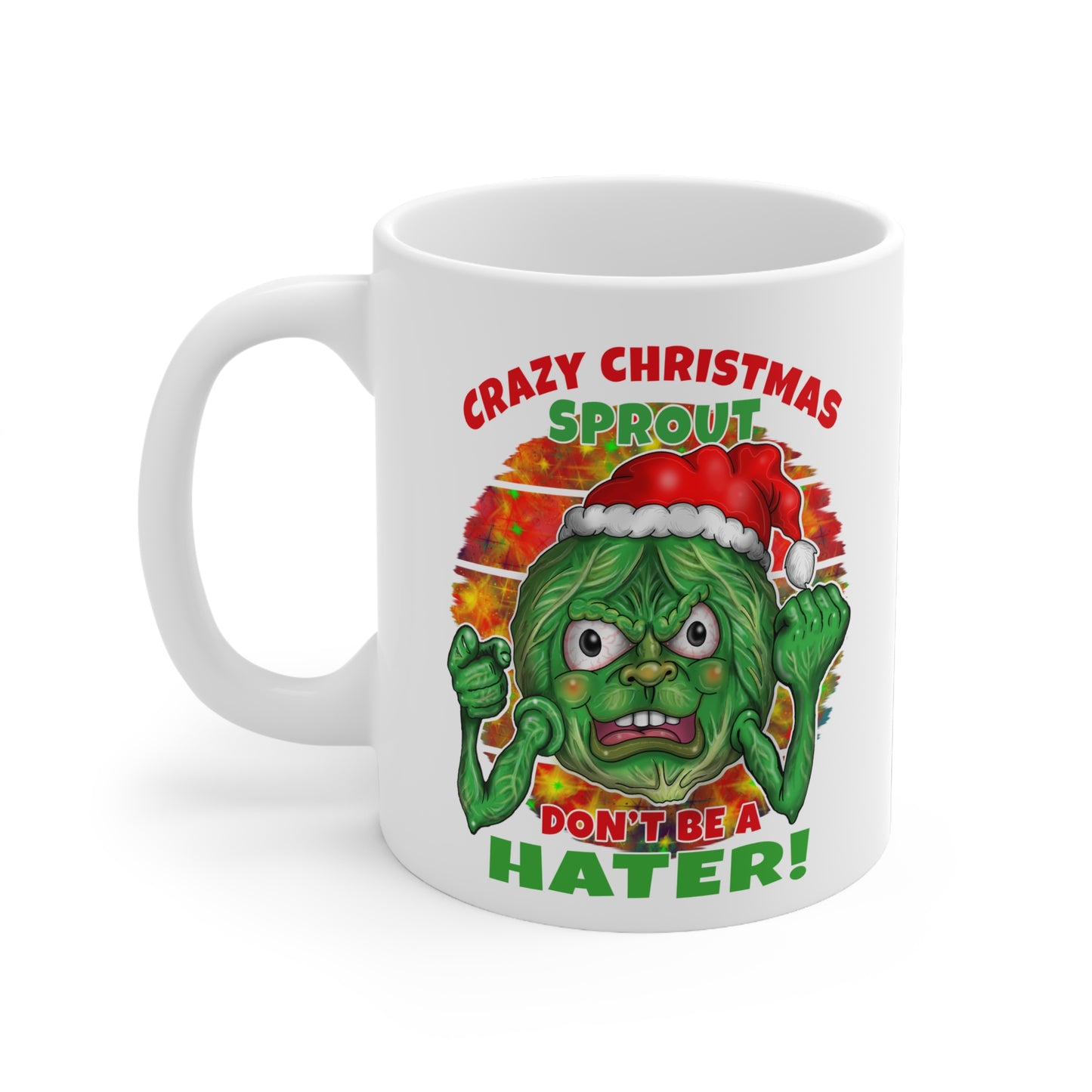 Crazy Christmas Sprout Mug – "Don't Be a Hater" Holiday Coffee Cup