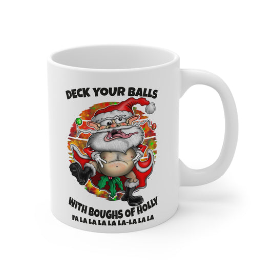 Ceramic Mug — Funny Santa 'Deck Your Balls with Boughs of Holly' Christmas Coffee Cup
