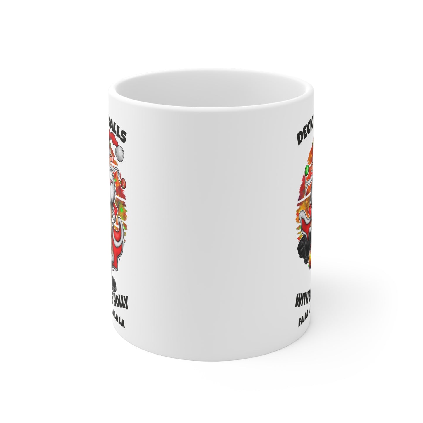 Ceramic Mug — Funny Santa 'Deck Your Balls with Boughs of Holly' Christmas Coffee Cup