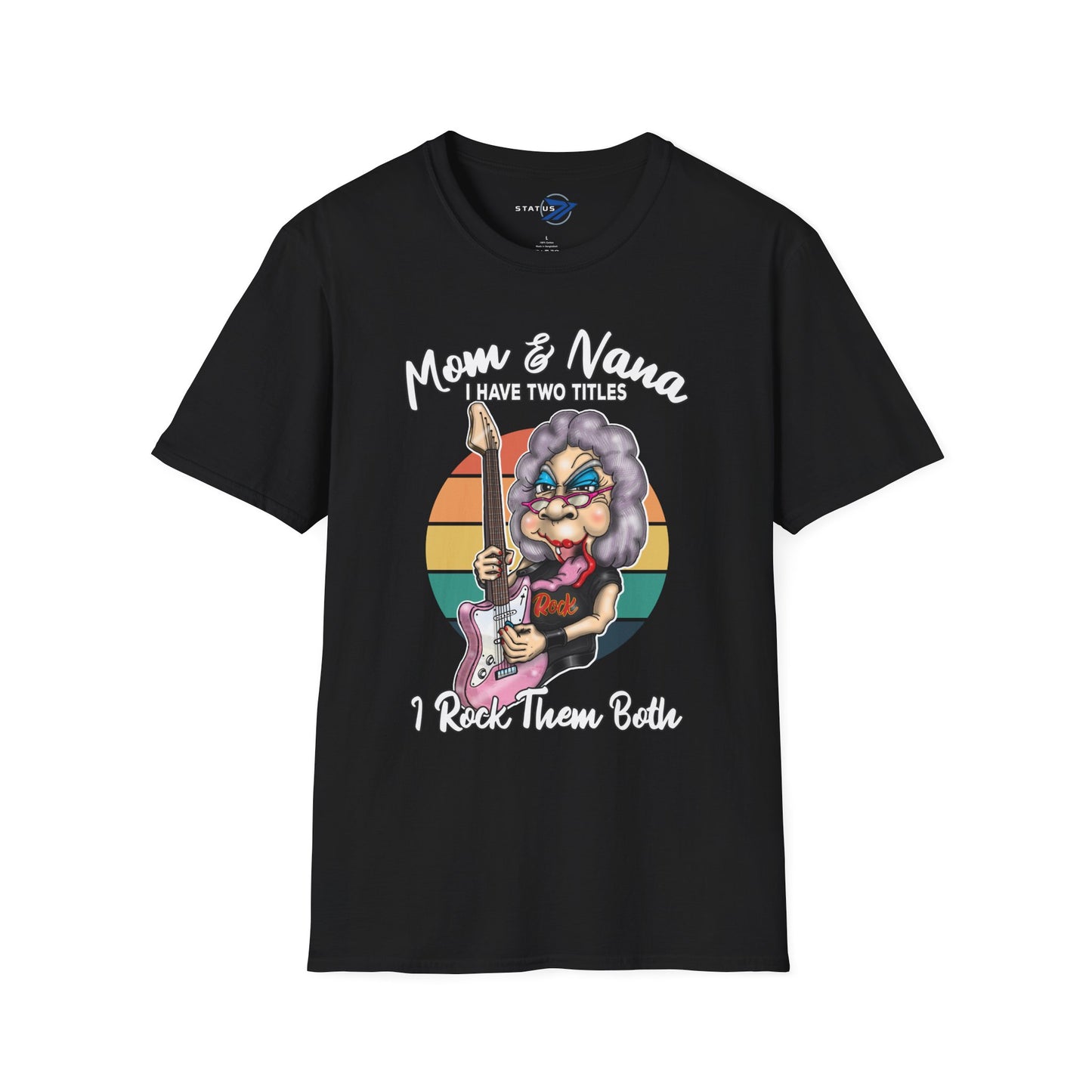 Mom & Nana I Have Two Titles I Rock Them Both T-Shirt — Retro Rocker Grandma Tee for Mother’s Day & Family Gifts