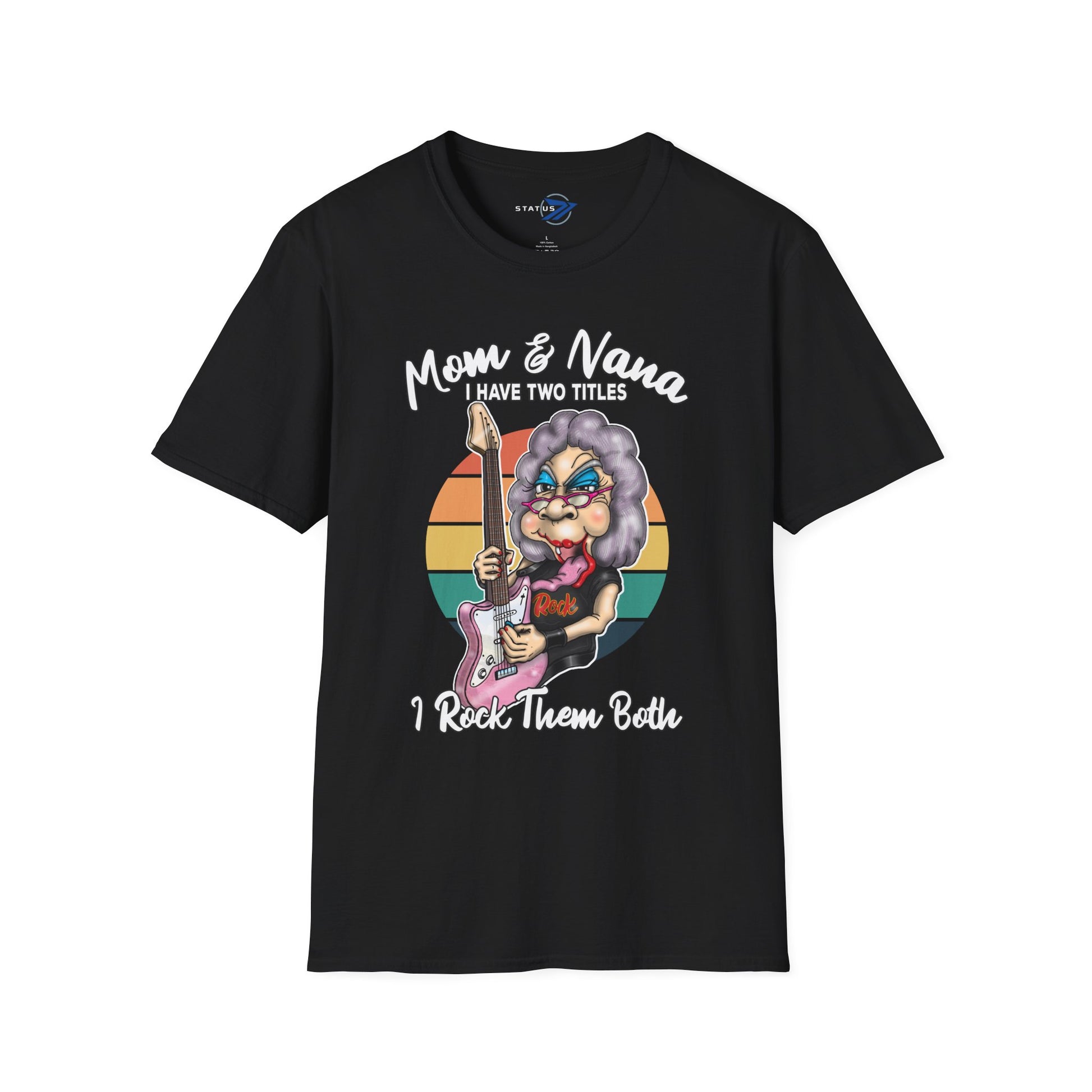 Mom & Nana I Have Two Titles I Rock Them Both T-Shirt — Retro Rocker Grandma Tee for Mother’s Day & Family Gifts