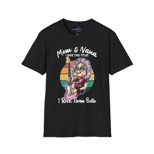 Mom & Nana I Have Two Titles I Rock Them Both T-Shirt — Retro Rocker Grandma Tee for Mother’s Day & Family Gifts