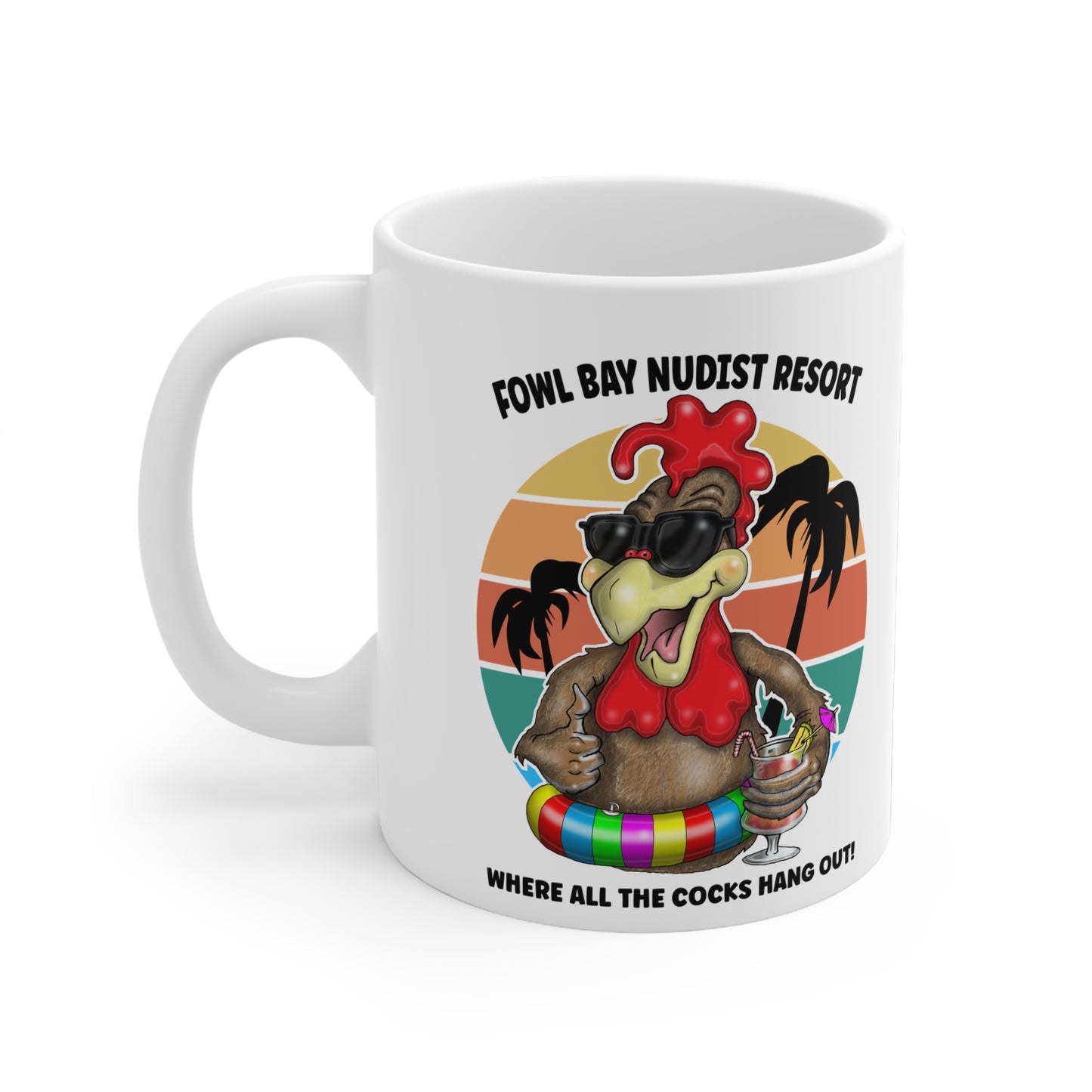 Fowl Bay Nudist Resort Mug — "Where All the Cocks Hang Out" Ceramic Coffee Cup