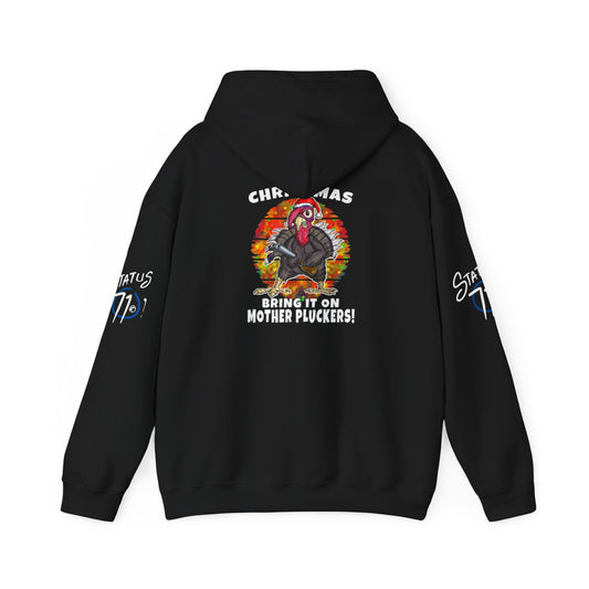 Christmas Turkey Hoodie — “Bring It On Mother Pluckers!” Funny Holiday Pullover
