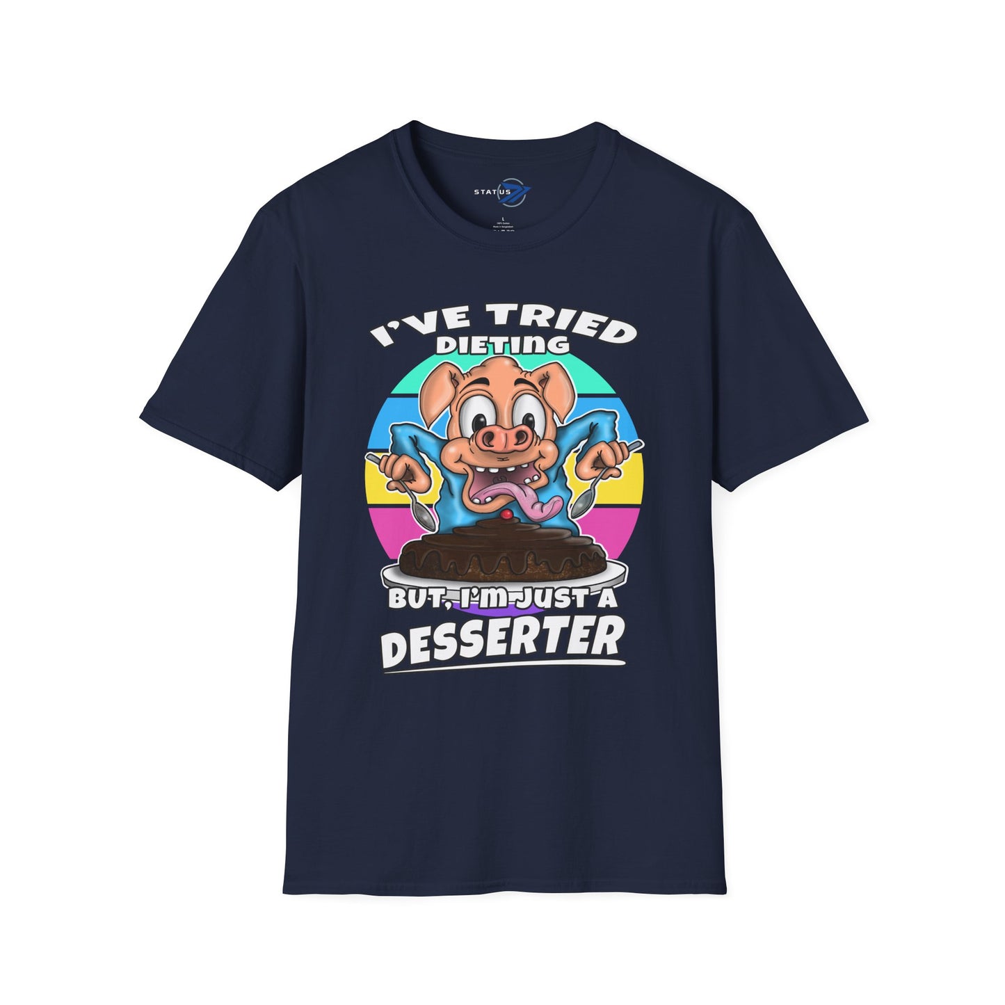 T-Shirt — "I've Tried Dieting But I'm Just a Desserter" Funny Pig Dessert Graphic Tee