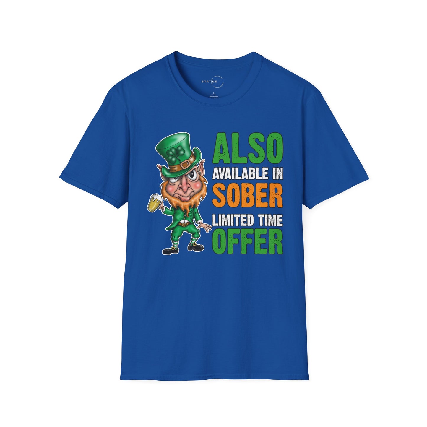 St. Patrick's Day T-Shirt — "Also Available in Sober, Limited Time Offer" Leprechaun Tee