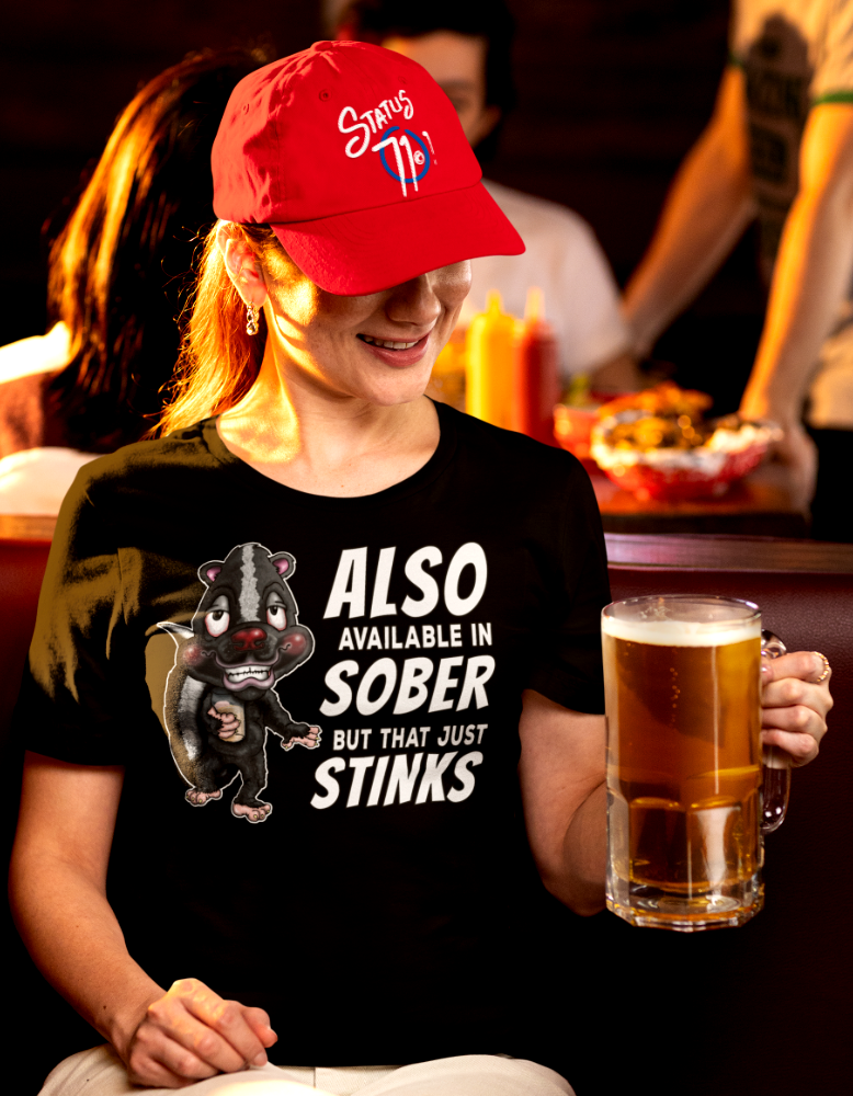 T-Shirt — Funny Skunk Design “Also Available in Sober But That Just Stinks”