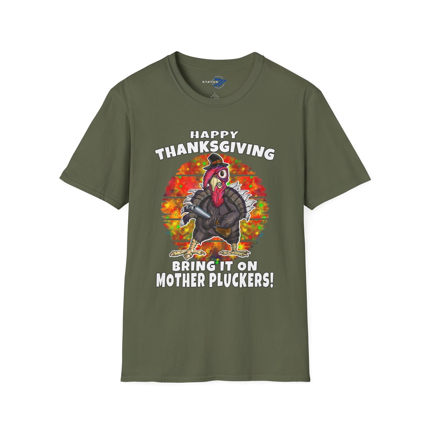 Thanksgiving Turkey T-Shirt - "Happy Thanksgiving Bring It On Mother Pluckers!"