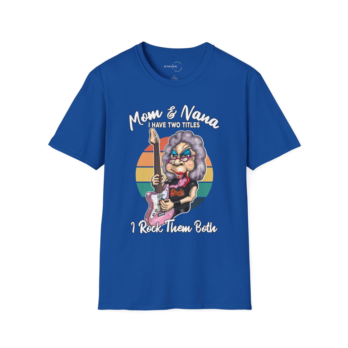 Mom & Nana I Have Two Titles I Rock Them Both T-Shirt — Retro Rocker Grandma Tee for Mother’s Day & Family Gifts