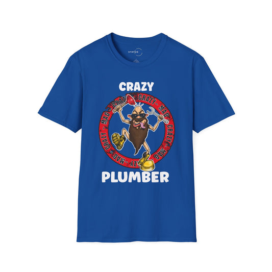 Crazy Plumber T‑Shirt — Funny Plumber Gift Tee
