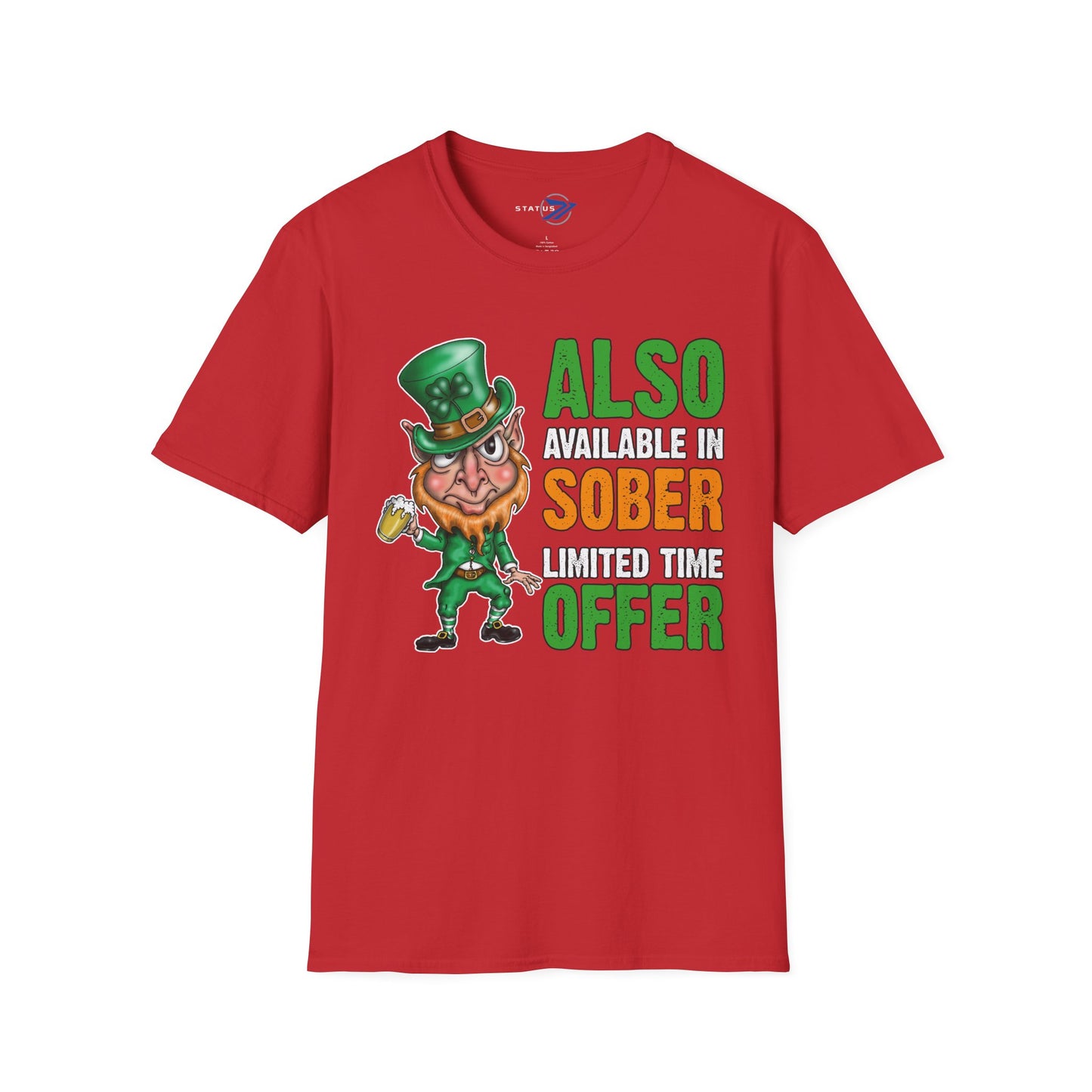 St. Patrick's Day T-Shirt — "Also Available in Sober, Limited Time Offer" Leprechaun Tee