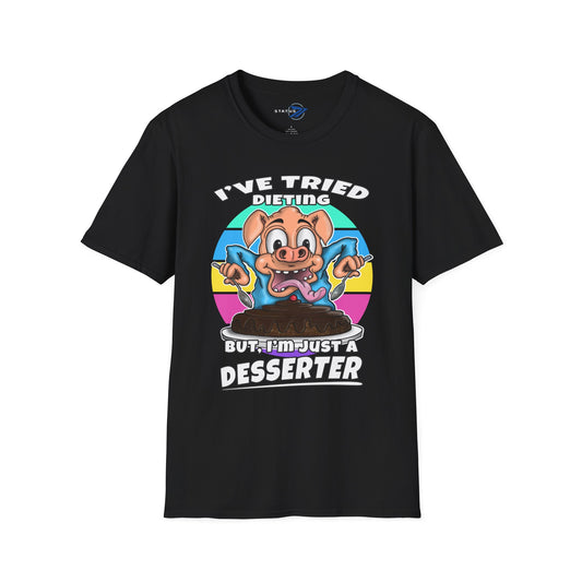 T-Shirt — "I've Tried Dieting But I'm Just a Desserter" Funny Pig Dessert Graphic Tee