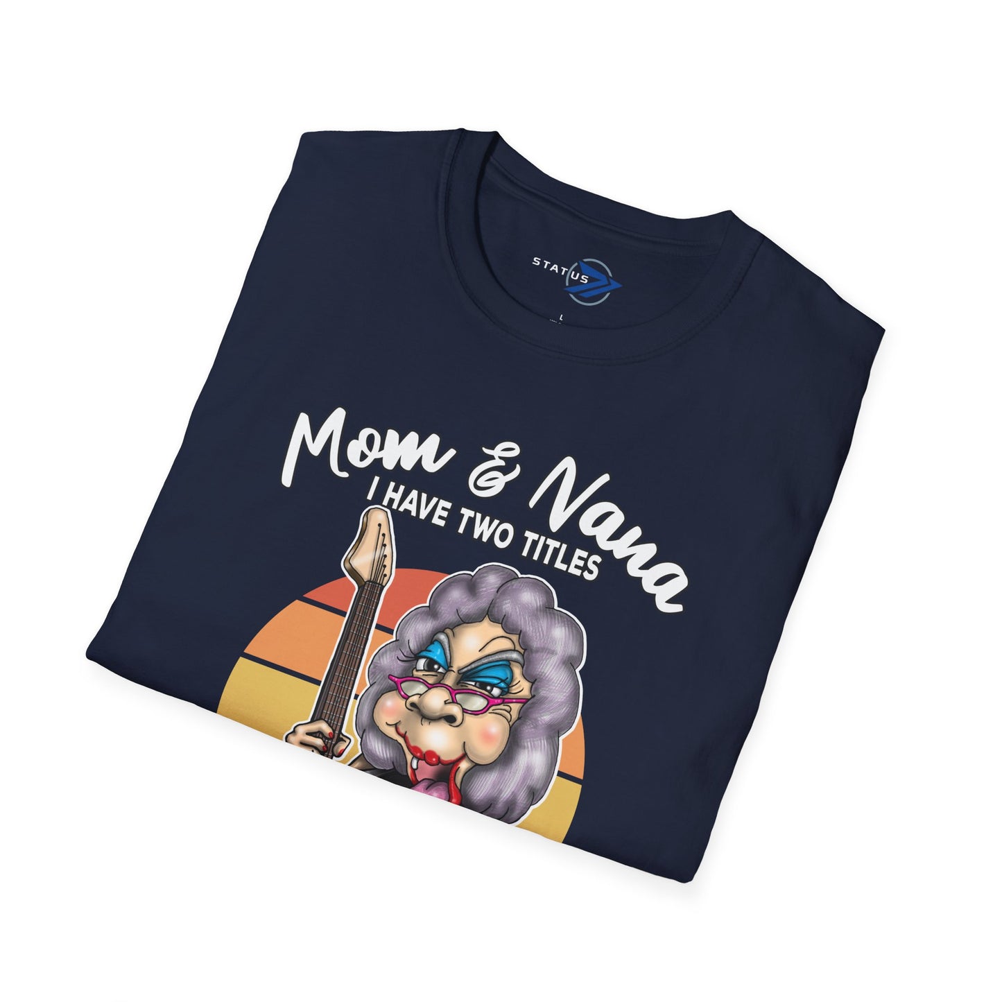 Mom & Nana I Have Two Titles I Rock Them Both T-Shirt — Retro Rocker Grandma Tee for Mother’s Day & Family Gifts