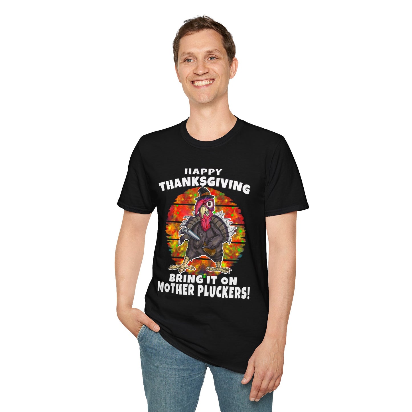 Thanksgiving Turkey T-Shirt - "Happy Thanksgiving Bring It On Mother Pluckers!"