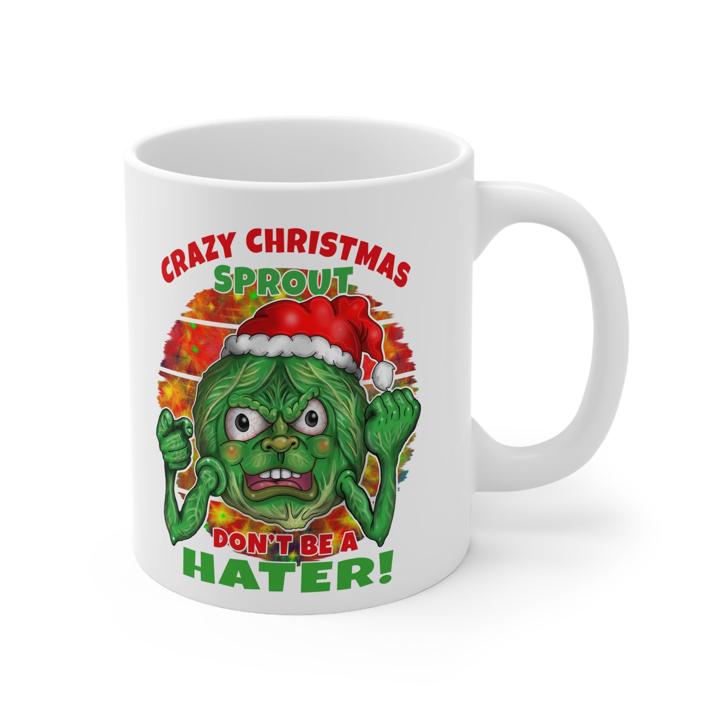 Crazy Christmas Sprout Mug – "Don't Be a Hater" Holiday Coffee Cup