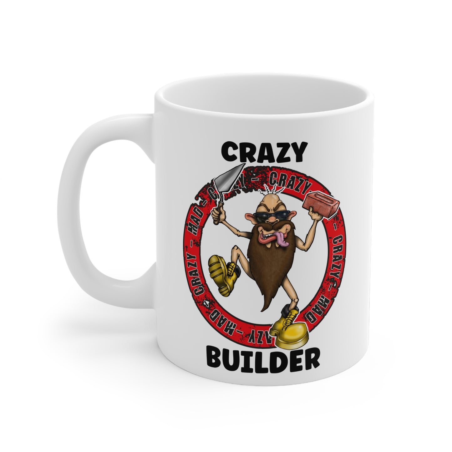 Crazy Builder Coffee Mug — Funny Construction Worker Ceramic 11oz