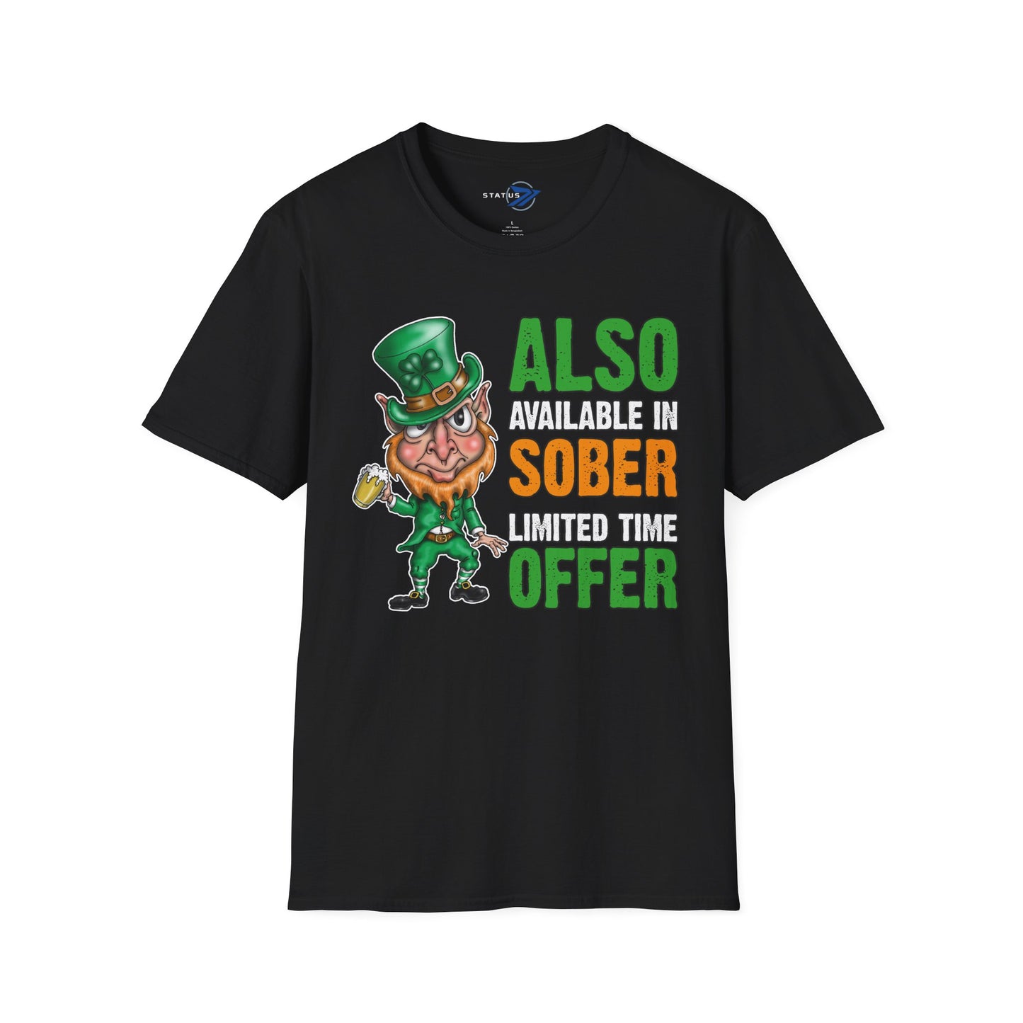 St. Patrick's Day T-Shirt — "Also Available in Sober, Limited Time Offer" Leprechaun Tee