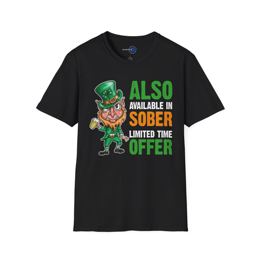 St. Patrick's Day T-Shirt — "Also Available in Sober, Limited Time Offer" Leprechaun Tee