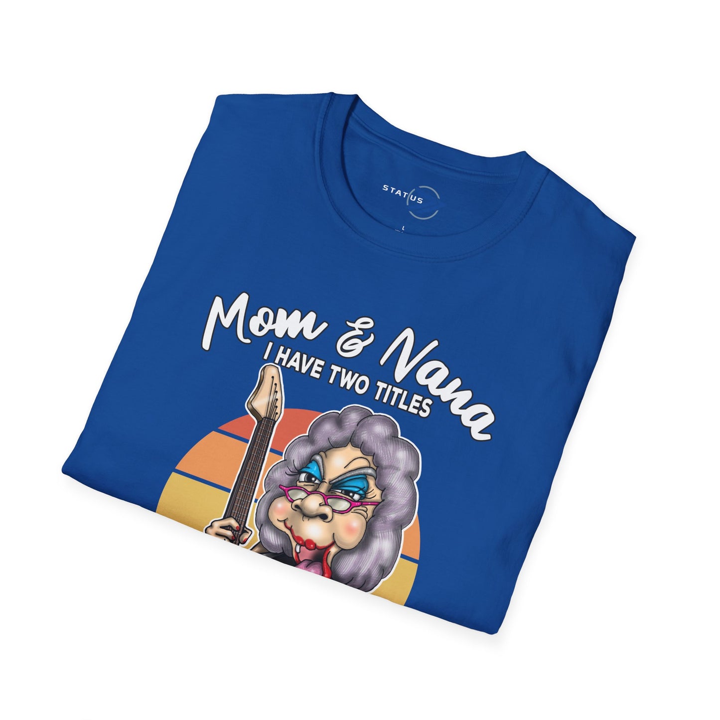 Mom & Nana I Have Two Titles I Rock Them Both T-Shirt — Retro Rocker Grandma Tee for Mother’s Day & Family Gifts