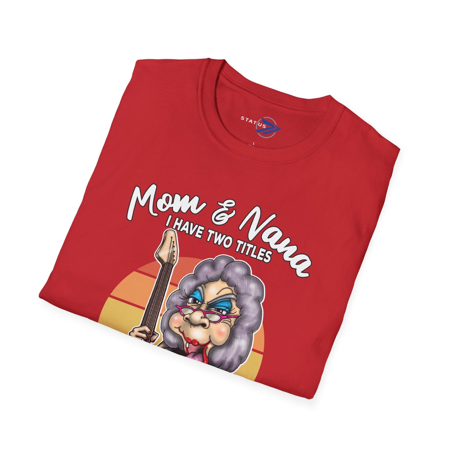 Mom & Nana I Have Two Titles I Rock Them Both T-Shirt — Retro Rocker Grandma Tee for Mother’s Day & Family Gifts