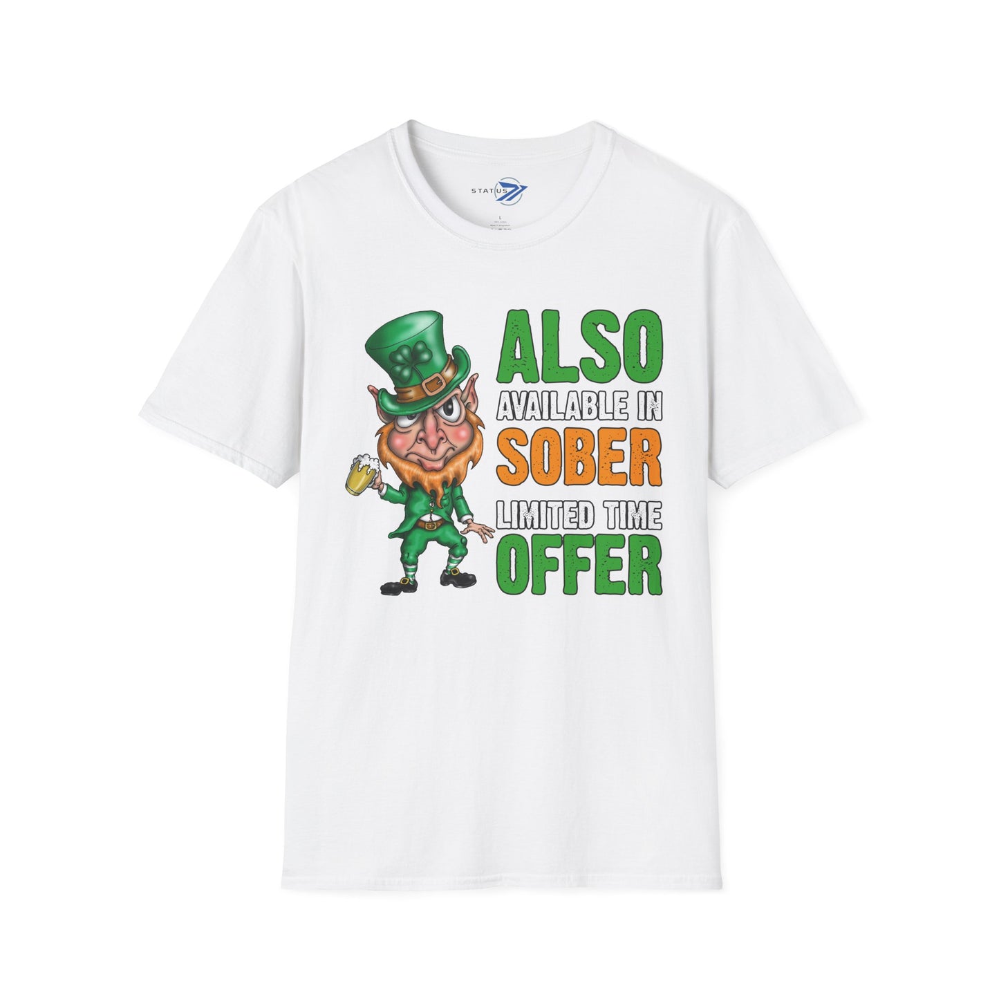 St. Patrick's Day T-Shirt — "Also Available in Sober, Limited Time Offer" Leprechaun Tee