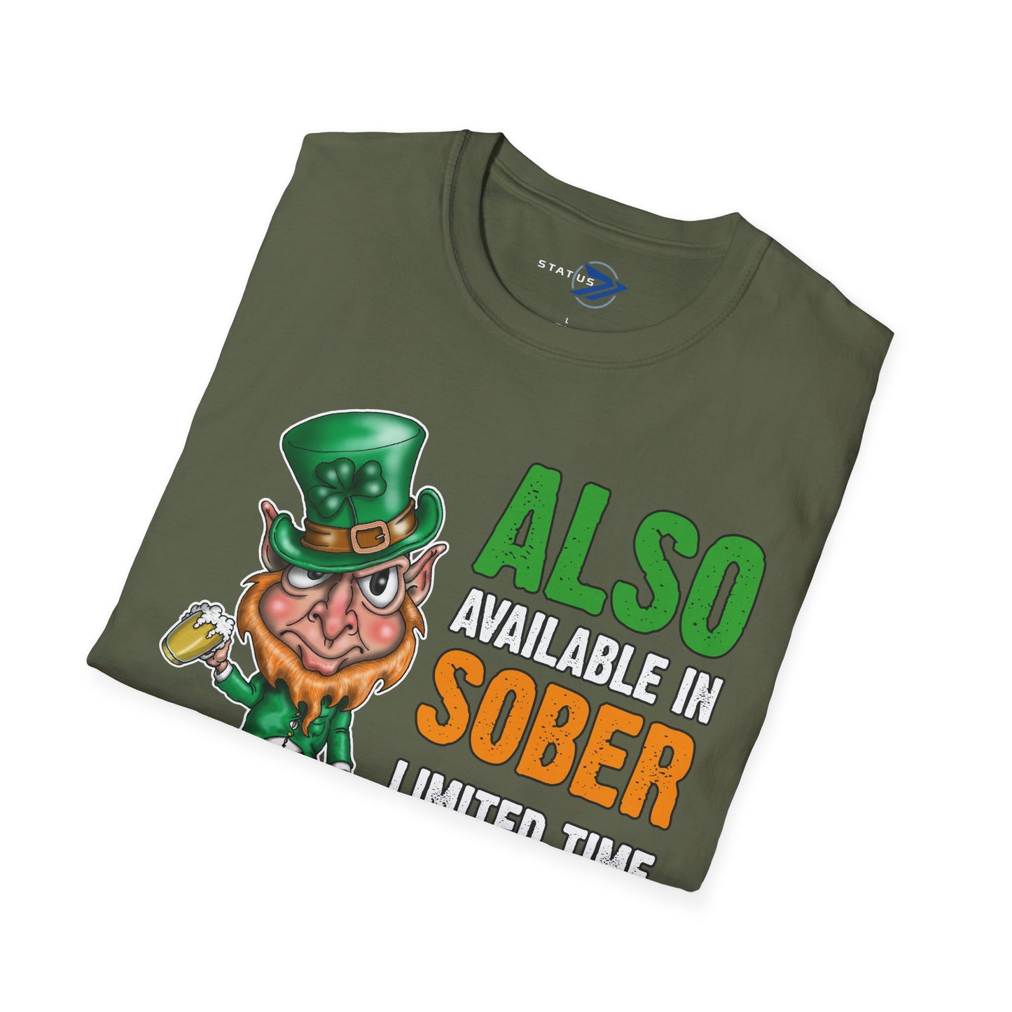 St. Patrick's Day T-Shirt — "Also Available in Sober, Limited Time Offer" Leprechaun Tee